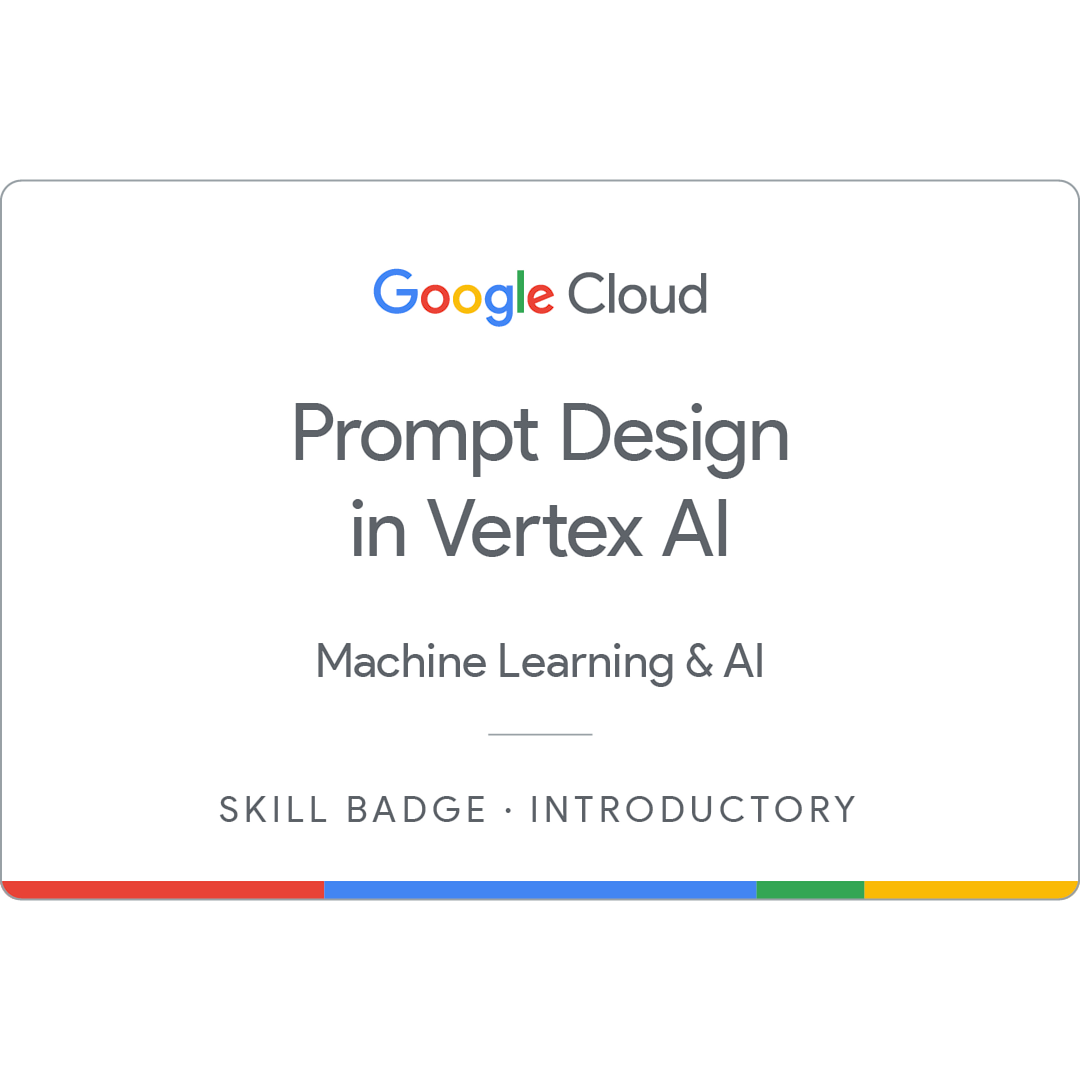 Prompt Design In Vertex Ai Skill Badge